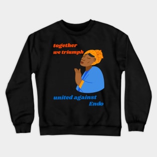 together we triumph united against endometriosis Crewneck Sweatshirt